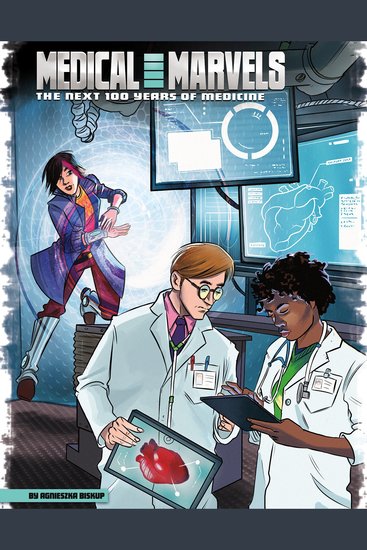 Medical Marvels - The Next 100 Years of Medicine - cover