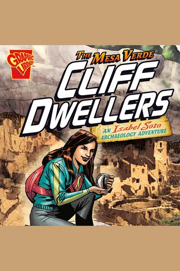 The Mesa Verde Cliff Dwellers - An Isabel Soto Archaeology Adventure - cover