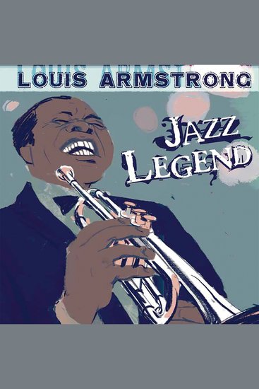 Louis Armstrong - Jazz Legend - cover