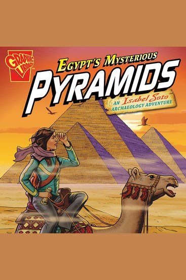 Egypt's Mysterious Pyramids - An Isabel Soto Archaeology Adventure - cover