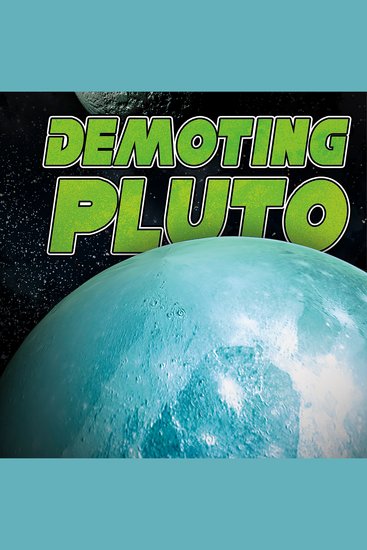 Demoting Pluto - The Discovery of Dwarf Planets - cover