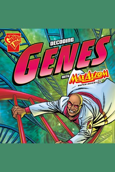 The Decoding Genes with Max Axiom Super Scientist - cover