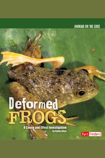 Deformed Frogs - A Cause and Effect Investigation - cover