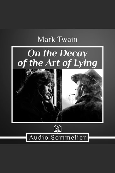 On the Decay of the Art of Lying - cover