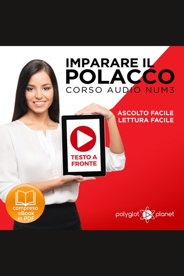 Imparare il Polacco - Lettura Facile - Ascolto Facile - Testo a Fronte: Polacco Corso Audio Num 3 [Learn Polish - Easy Reading - Easy Listening] - cover