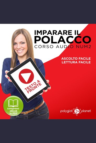 Imparare il Polacco - Lettura Facile - Ascolto Facile - Testo a Fronte: Polacco Corso Audio Num 2 [Learn Polish - Easy Reading - Easy Listening] - cover