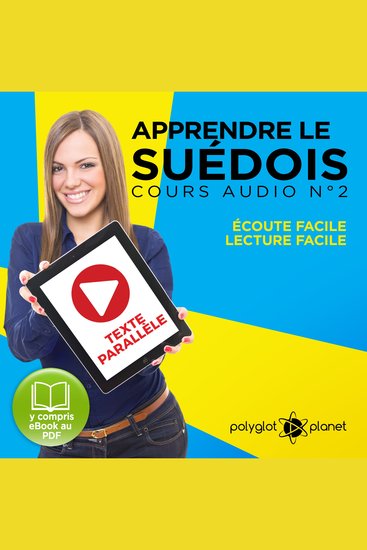 Apprendre le Suédois - Écoute facile - Lecture facile - Texte Parallèle: Cours Audio No 2 [Learn Swedish: Audio Course 2]: Lire et Écouter des Livres en Suédois - cover