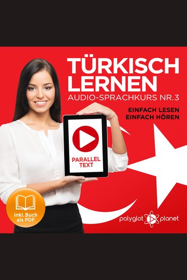 Türkisch Lernen - Einfach Lesen - Einfach Hören: Paralleltext Audio-Sprachkurs Nr 3 (Türkisch Lernen - Hörbuch - Einfach Hören - Einfach Lernen) - Der Türkisch Easy Reader - Easy Audio Sprachkurs - cover
