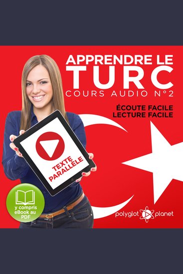 Apprendre le Turc - Écoute Facile - Lecture Facile - Texte Parallèle Cours Audio No 2 [Learn Turkish - Audio Course 2]: Lire et Écouter des Livres en Turc - cover