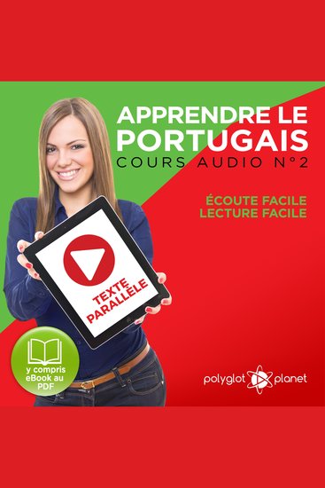 Apprendre le Portugais - Texte Parallèle - Écoute Facile - Lecture Facile: Cours Audio No 2 [Learn Portugese]: Lire et Écouter des Livres en Portugais - cover