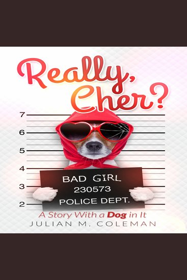 Really Cher? - A Story with a Dog in It - cover