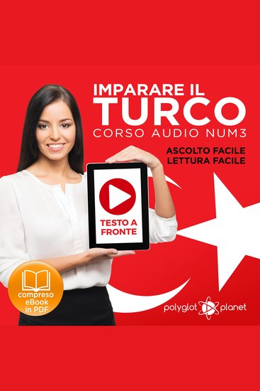 Imparare il Turco - Lettura Facile - Ascolto Facile - Testo a Fronte: Turco Corso Audio Num 3 [Learn Turkish - Easy Reading - Easy Listening] - cover