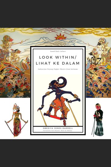 Look Within Lihat ke Dalam - Indonesian Wayang Puppet Theatre from Suriname - cover