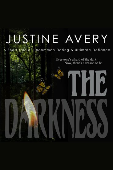 The Darkness - A Short Tale of Uncommon Daring & Ultimate Defiance - cover