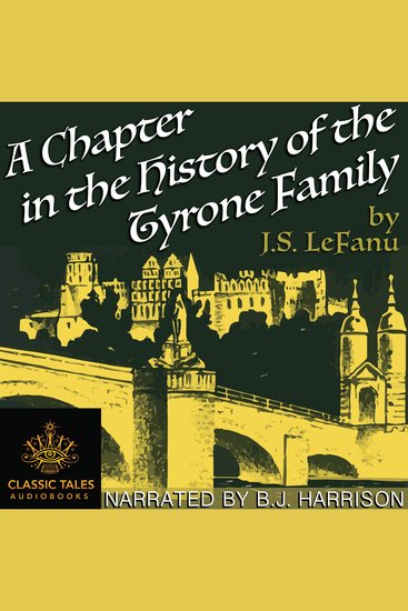 A Chapter in the History of the Tyrone Family - Classic Tales Edition - cover