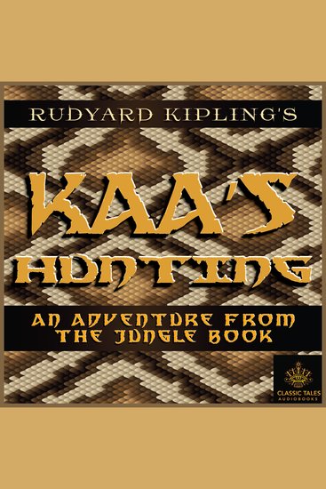 Kaa's Hunting - Classic Tales Edition - cover