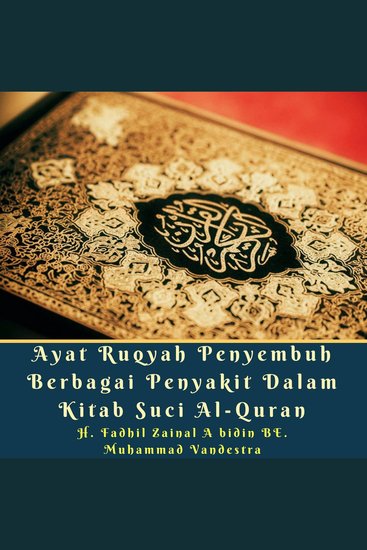 Ayat Ruqyah Penyembuh Berbagai Penyakit Dalam Kitab Suci Al-Quran - cover