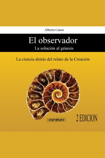 El observador La solucion al Genesis La ciencia detrás del relato de la Creacion - Del relato poetico a la explicacion cientifica - cover