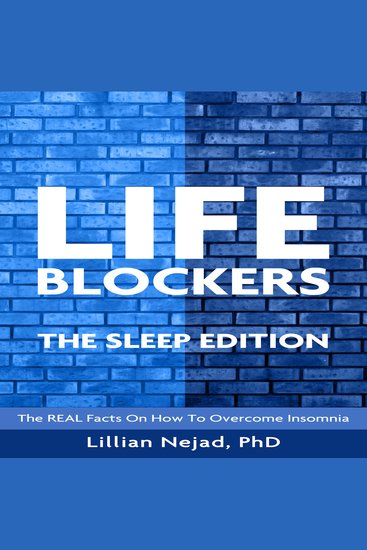 LIFEBLOCKERS: The Sleep Edition - The REAL Facts on How to Overcome Insomnia - cover