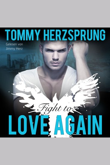 Fight to Love Again (Gay Romance Hörbuch deutsch) - cover