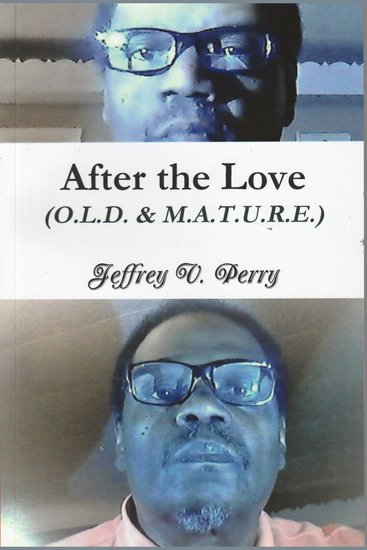 After the Love (OLD & MATURE) - (Obedience Love and Devotion) and (Make attempts Toward Useful and Reasonable End) - cover