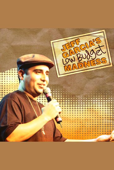 Jeff Garcia's Low Budget Madness - cover