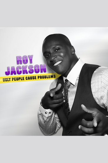 Roy Jackson: Ugly People Cause Problems - cover
