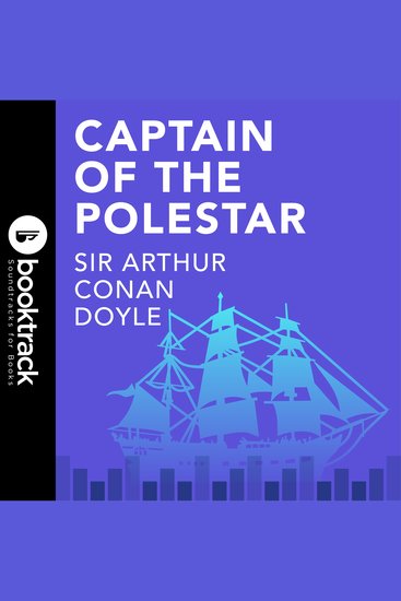 Captain of the Polestar - Booktrack Edition - cover
