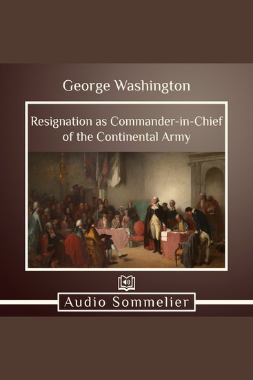 Resignation as Commander-in-Chief of the Continental Army - cover