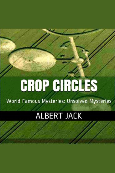 Crop Circles - Who Really Makes Crop Circles? - cover