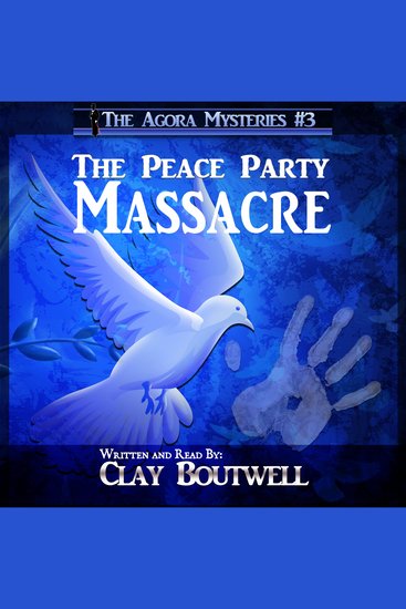 The Peace Party Massacre - A 19th Century Historical Murder Mystery - cover