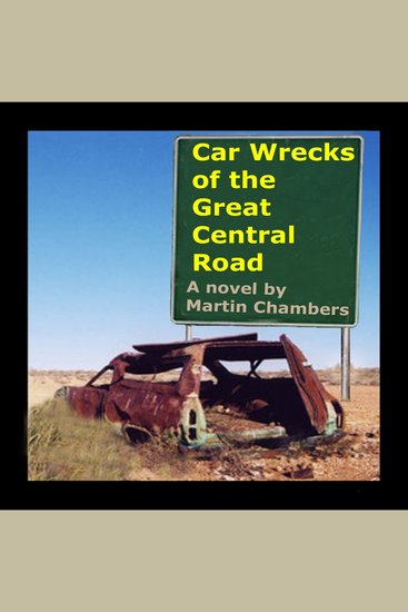 Car Wrecks of the Great Central Road - cover