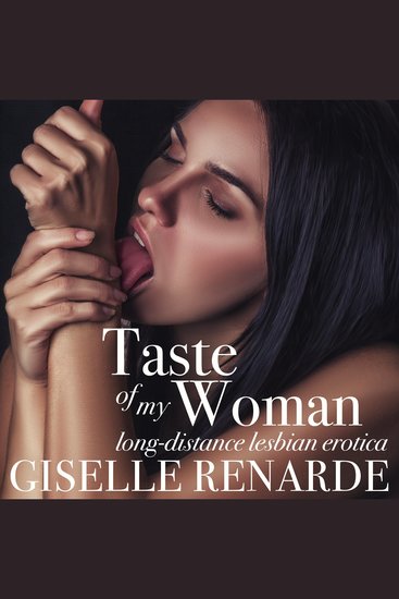 Taste of my Woman - Long-Distance Lesbian Erotica - cover