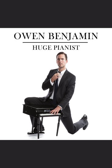 Owen Benjamin: Huge Pianist - cover