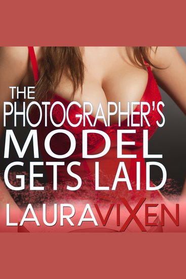 The Photographer’s Model Gets Laid - cover