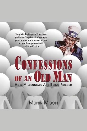 Confessions of an Old Man - How Millennials are Being Robbed - cover