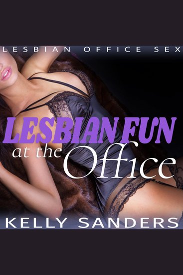 Lesbian fun at the office - Lesbian office sex - cover