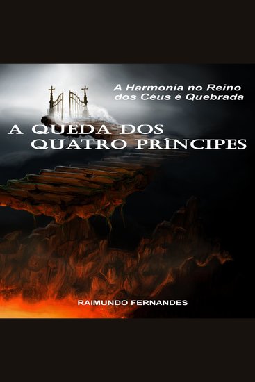 A Queda dos Quatro Prncipes - A Harmonia no Reino dos Cus Quebrada - cover