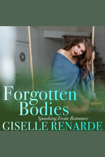 Forgotten Bodies - Spanking Erotic Romance - cover