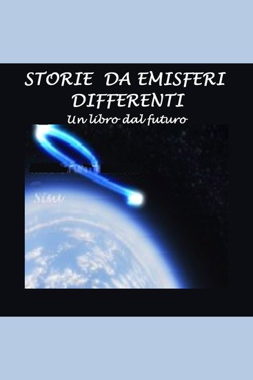 Storie da emisferi differenti: un libro dal futuro - cover