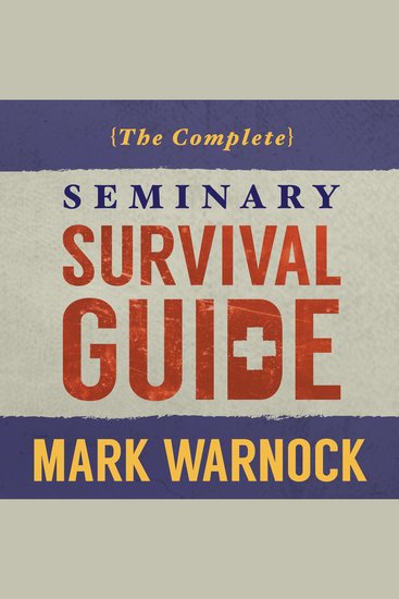 The Complete Seminary Survival Guide - cover