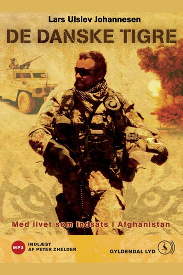 De danske tigre Med livet som indsats i Afghanistan - cover