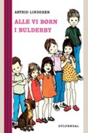 Alle vi børn i Bulderby De første historier om alle vi børn i Bulderby - cover