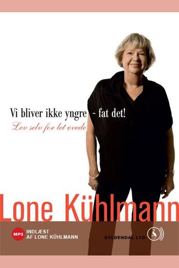 Vi bliver ikke yngre - fat det! Lev selv for let øvede - cover