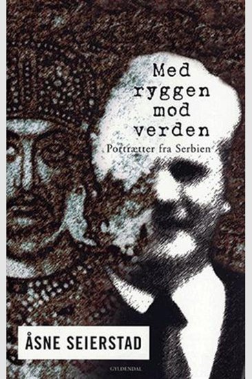 Med ryggen mod verden: Portrætter fra Serbien - cover