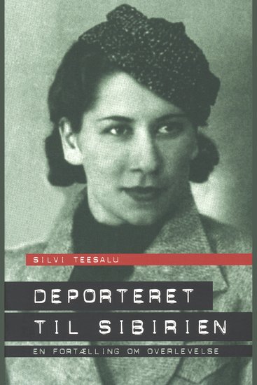 Deporteret til Sibirien - En fortælling om overlevelse - cover