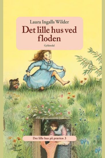 Det lille hus på prærien 3 - Det lille hus ved floden - cover