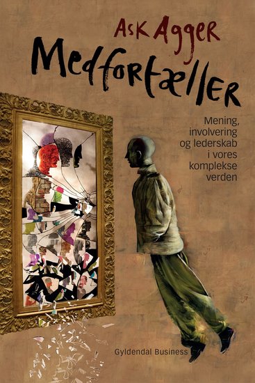 Medfortæller - Mening involvering og lederskab i vores komplekse verden - cover