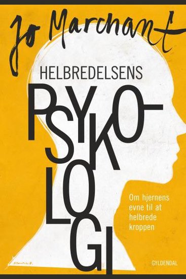 Helbredelsens psykologi - Om hjernens evne til at helbrede kroppen - cover