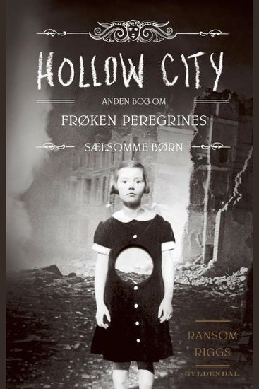 Frøken Peregrines sælsomme børn 2 - Hollow City - cover